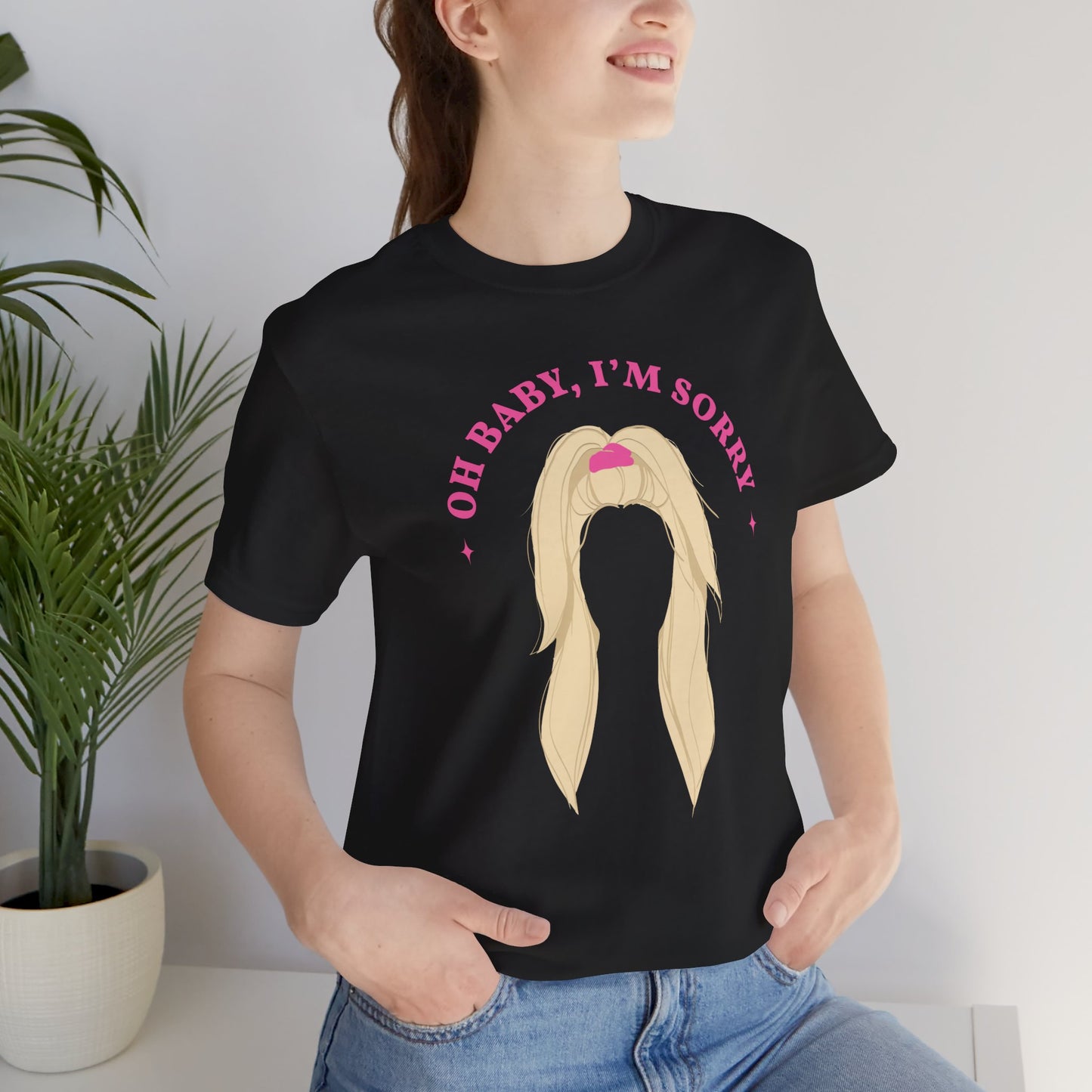 Oh Baby, I'm sorry Wig T-Shirt