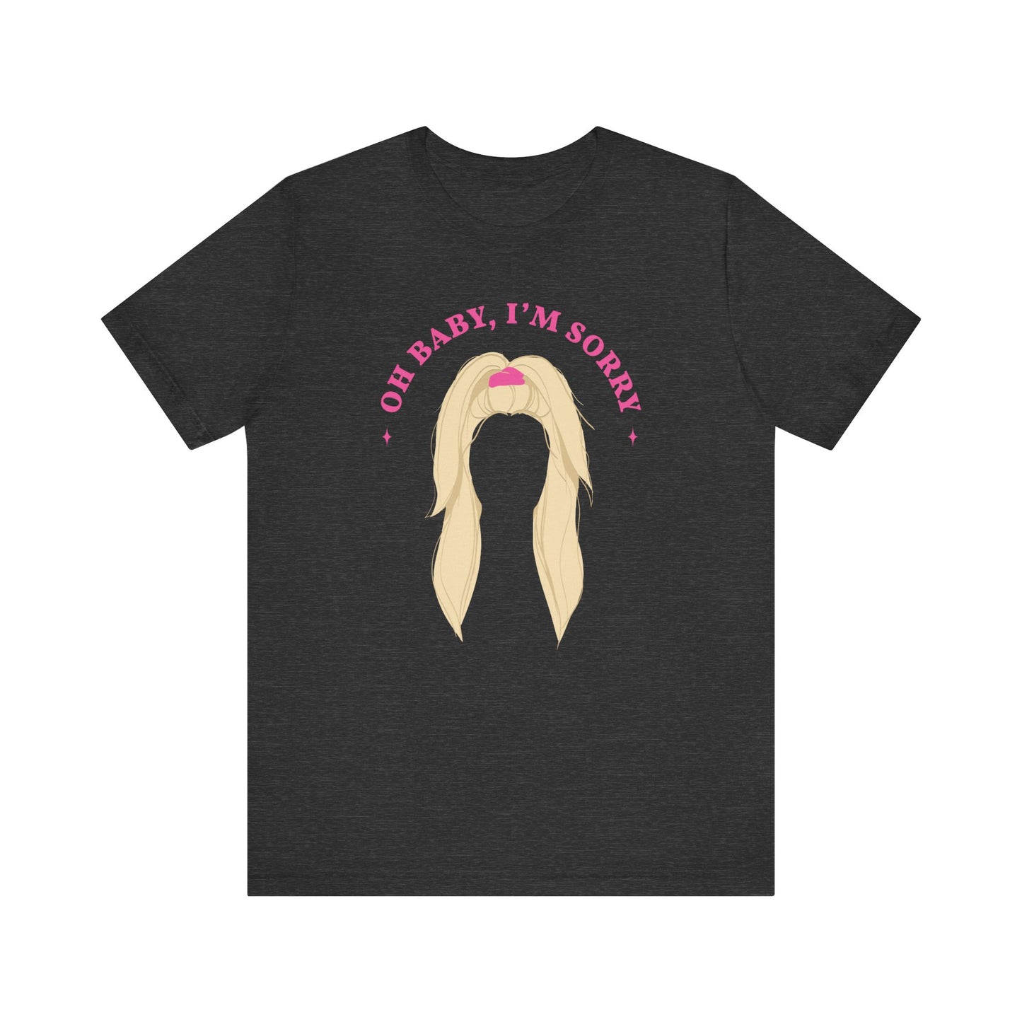 Oh Baby, I'm sorry Wig T-Shirt