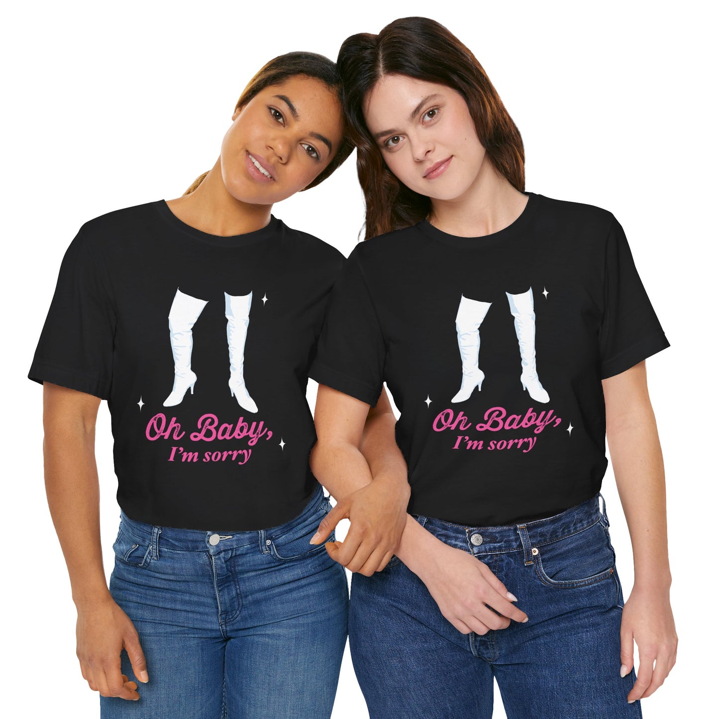 Oh Baby, I'm Sorry Boots T-shirt